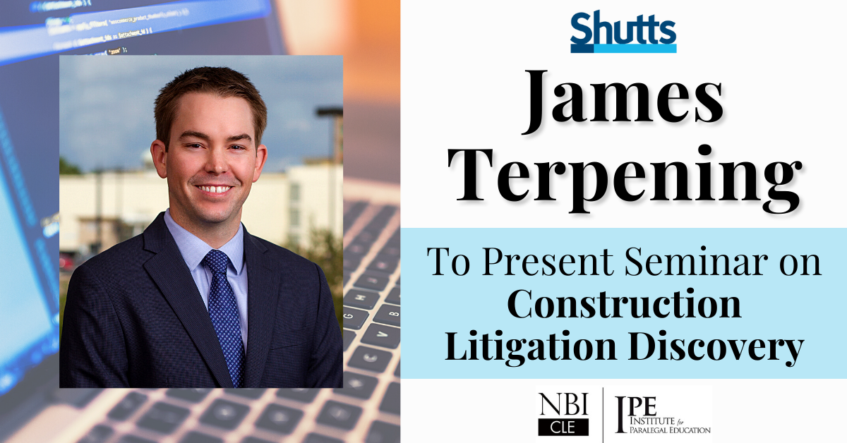 James Terpening to Present Seminar on Construction Litigation Discovery