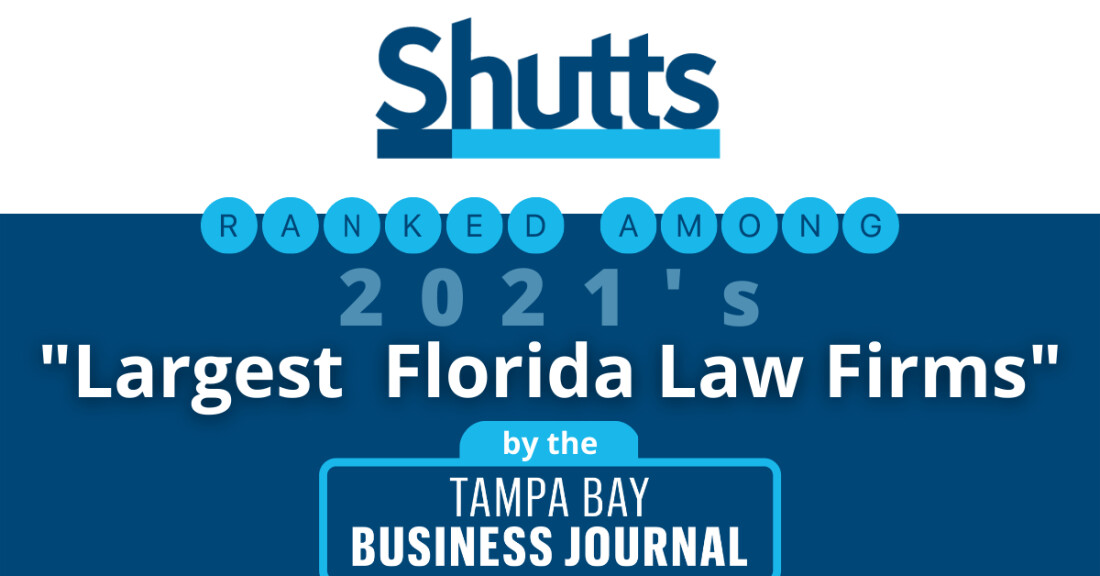 Shutts Ranked Among 2021’s Largest Florida Law Firms by Tampa Bay Business Journal