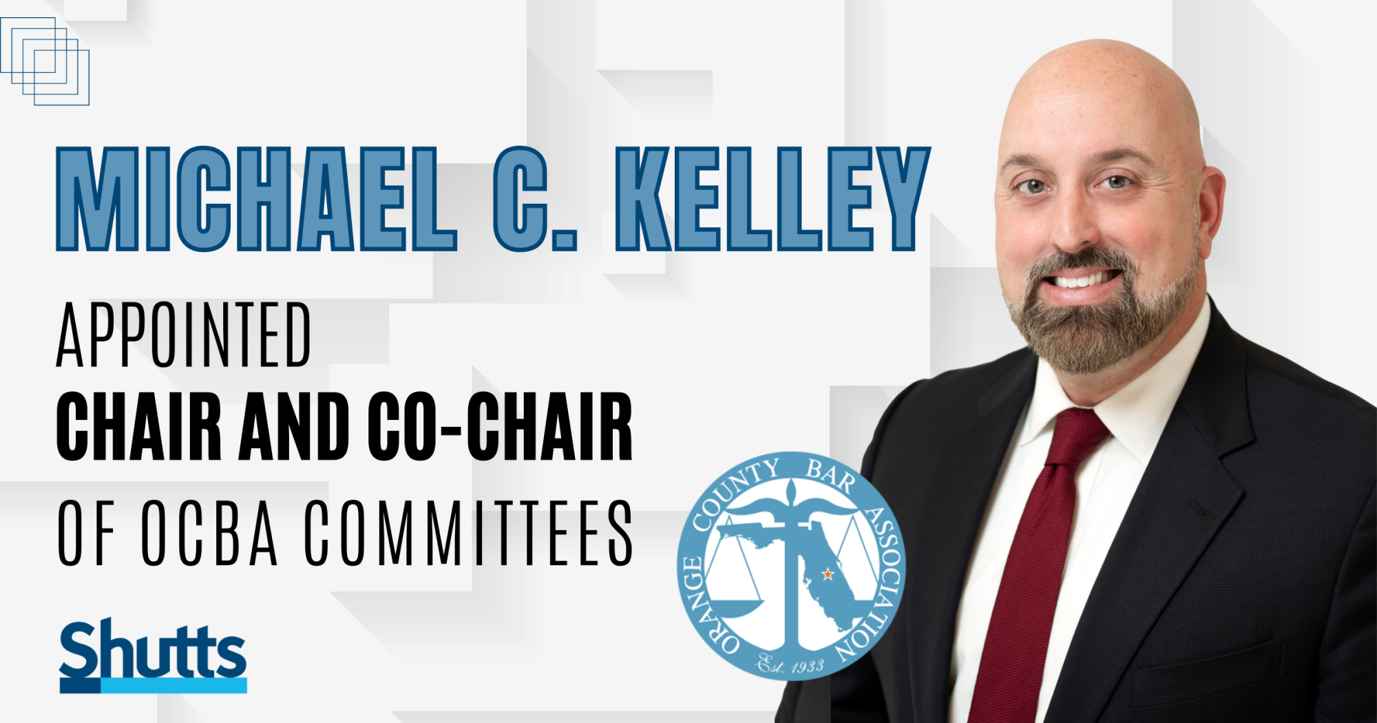 Michael C. Kelley Appointed Chair and Co-Chair of OCBA Committees
