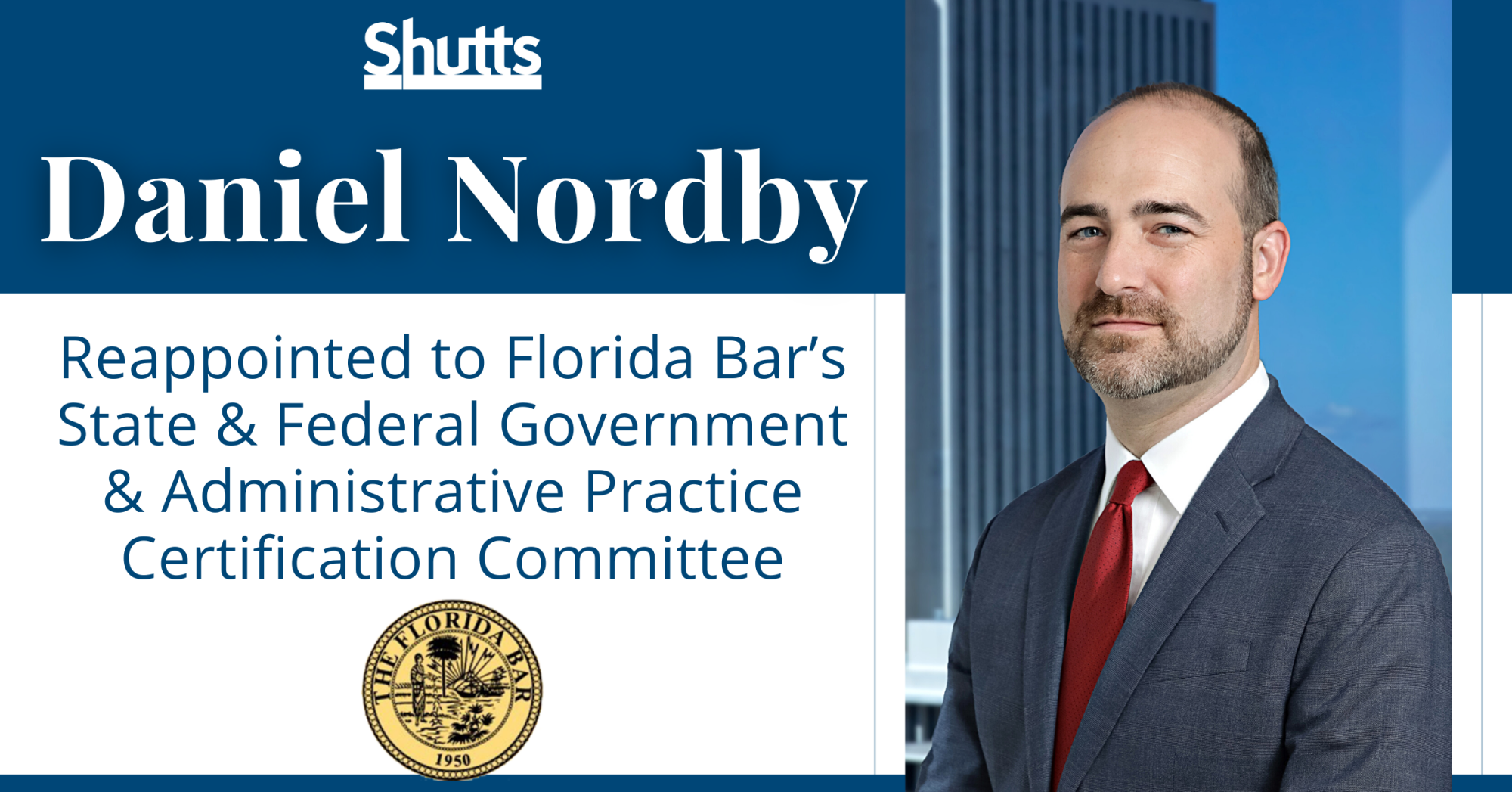 Daniel Nordby Reappointed to Florida Bar’s State & Federal Government & Administrative Practice Certification Committee