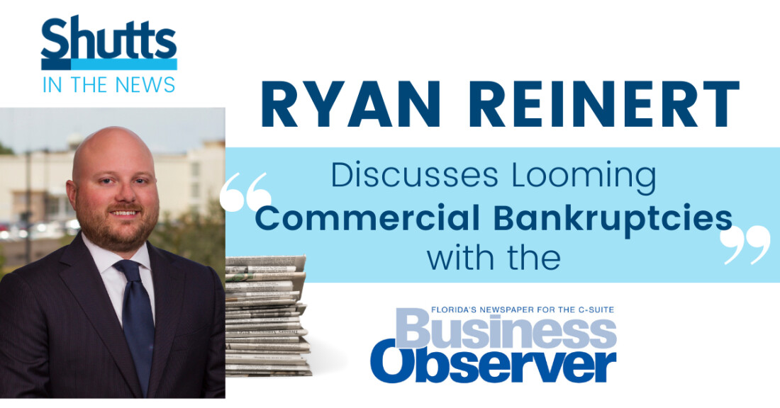 Ryan Reinert Discusses Looming Commercial Bankruptcies with the Business Observer