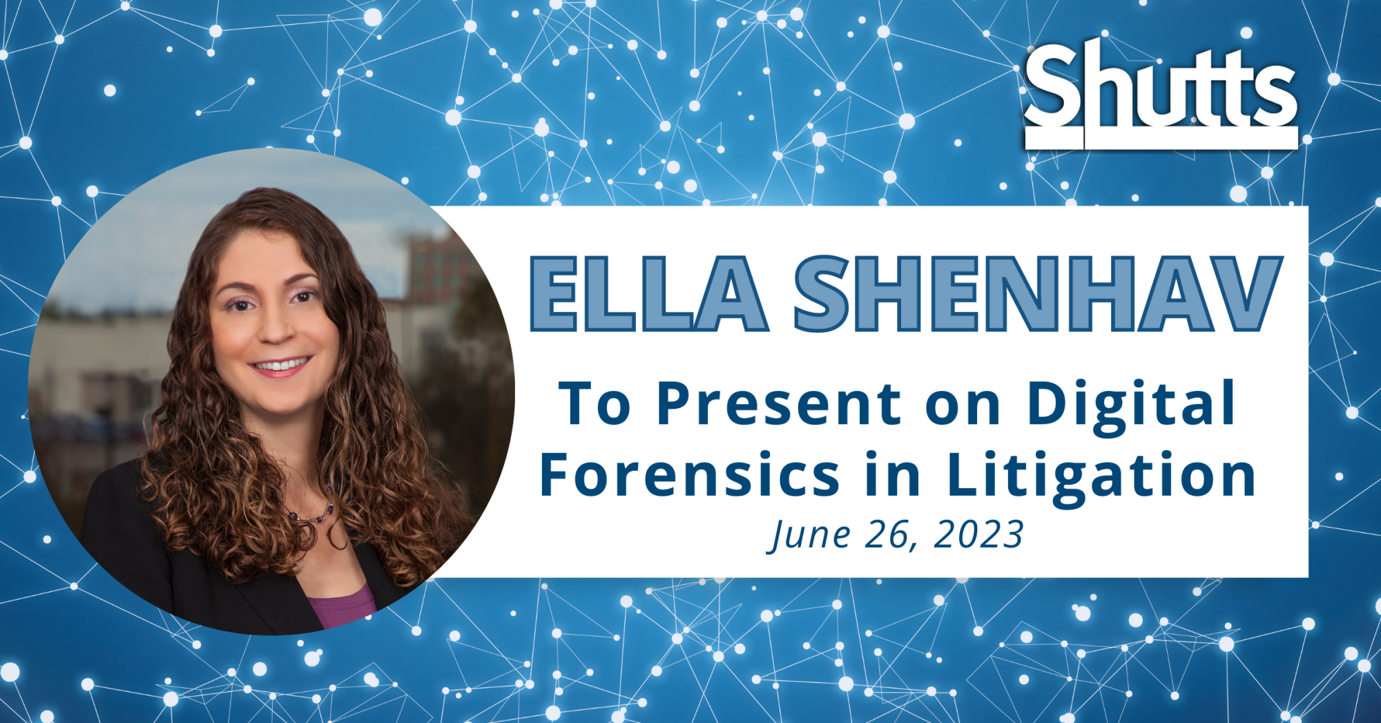 Ella Shenhav to Present on Digital Forensics in Litigation