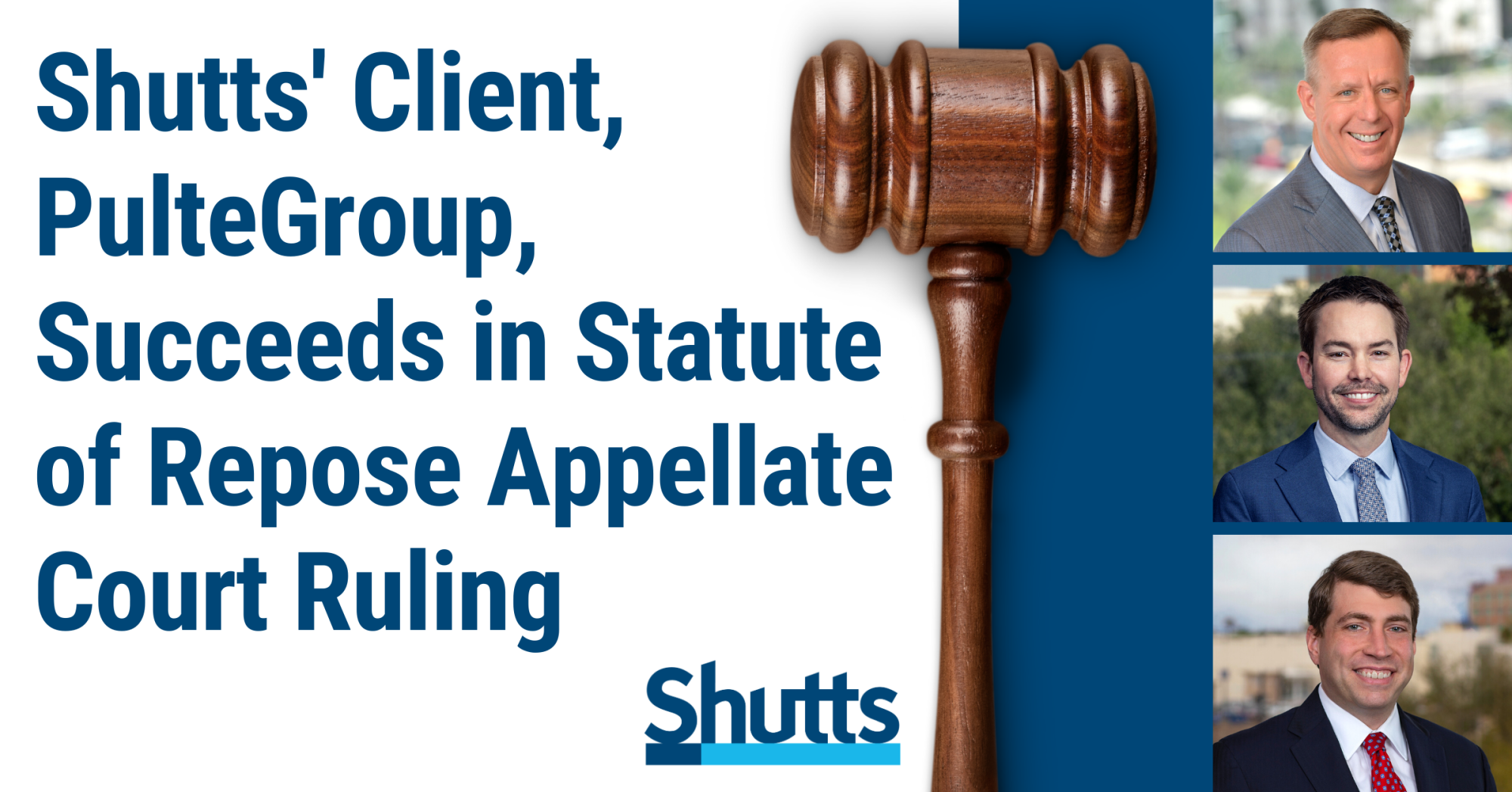 Shutts’ Client, Pulte Group, Succeeds in Statute of Repose Appellate Court Ruling