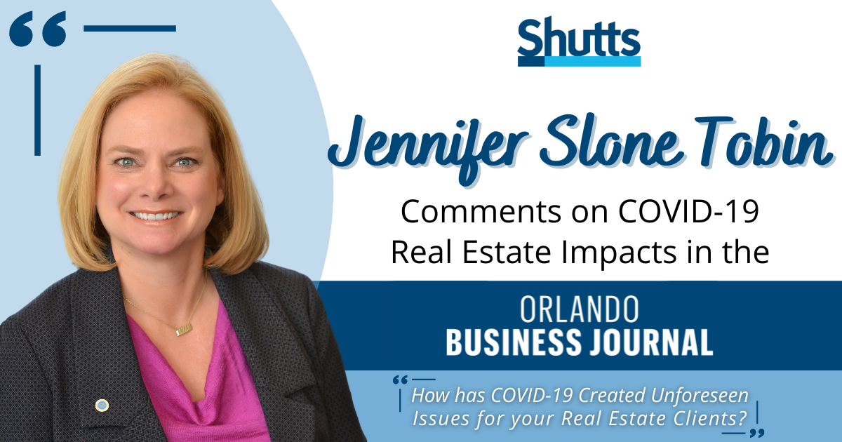 Jennifer Slone Tobin Comments on COVID-19 Real Estate Impacts in the Orlando Business Journal