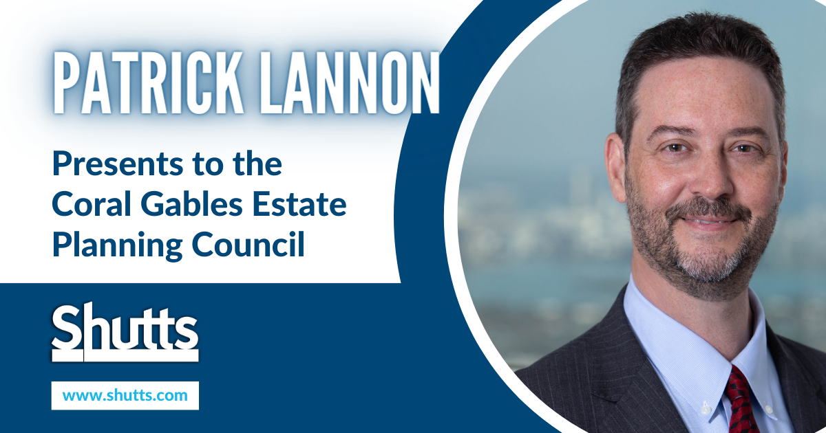 Patrick Lannon Presents to the Coral Gables Estate Planning Council