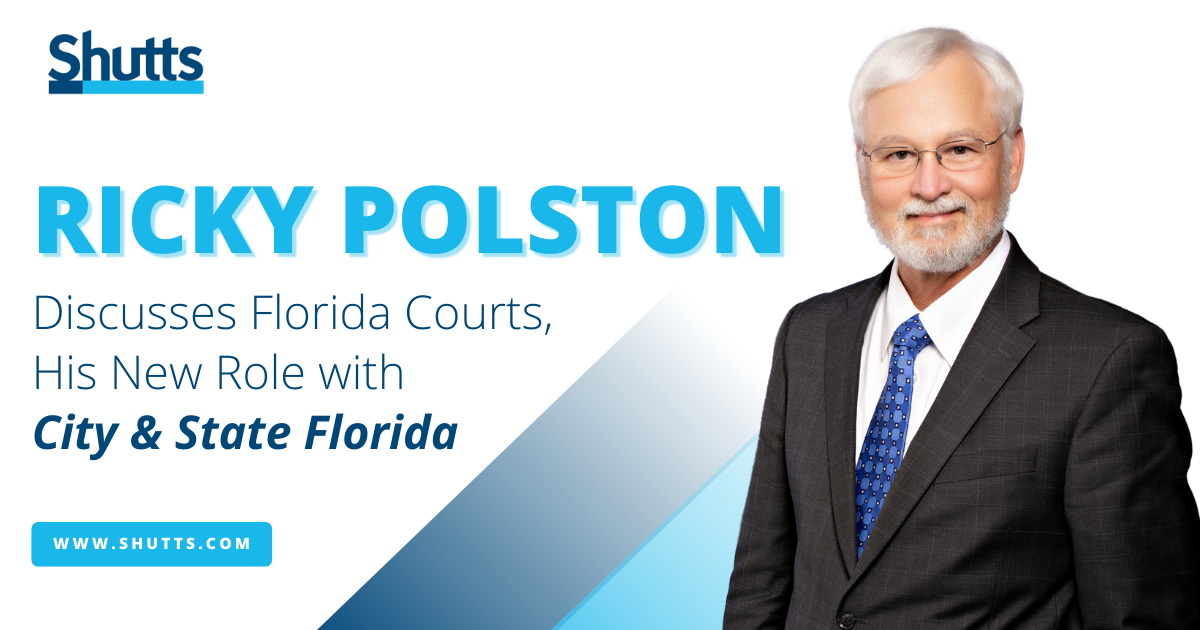 Ricky Polston Discusses Florida Courts, His New Role with City & State Florida