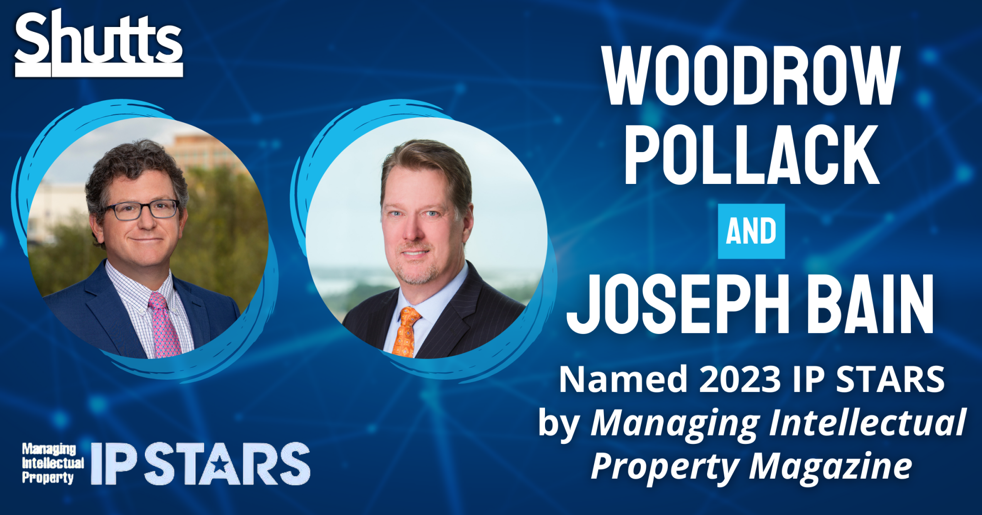 Woodrow Pollack and Joseph Bain Named 2023 IP STARS by Managing Intellectual Property Magazine