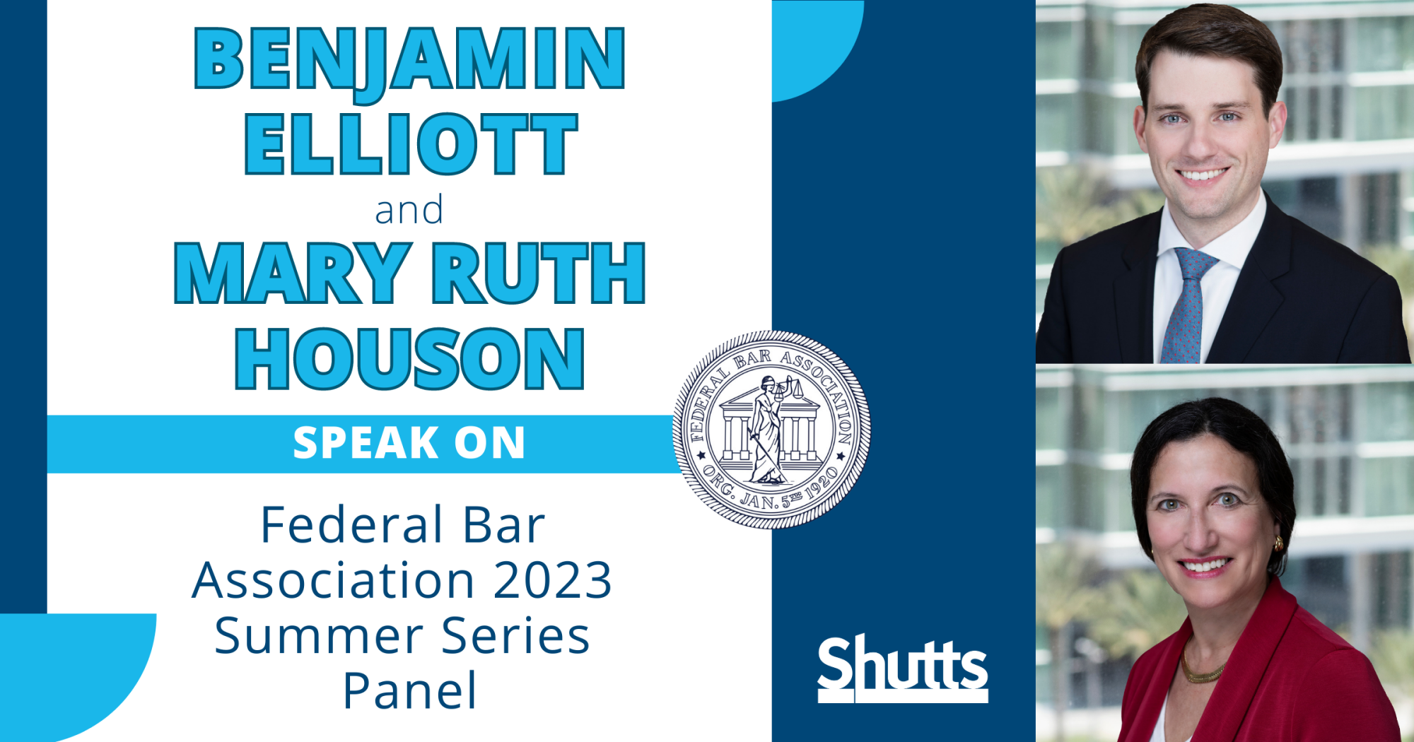 Benjamin Elliott and Mary Ruth Houston Speak on Federal Bar Association 2023 Summer Series Panel