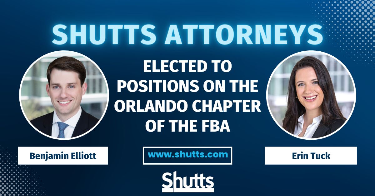 Shutts Attorneys Elected to Positions on the Orlando Chapter of the FBA