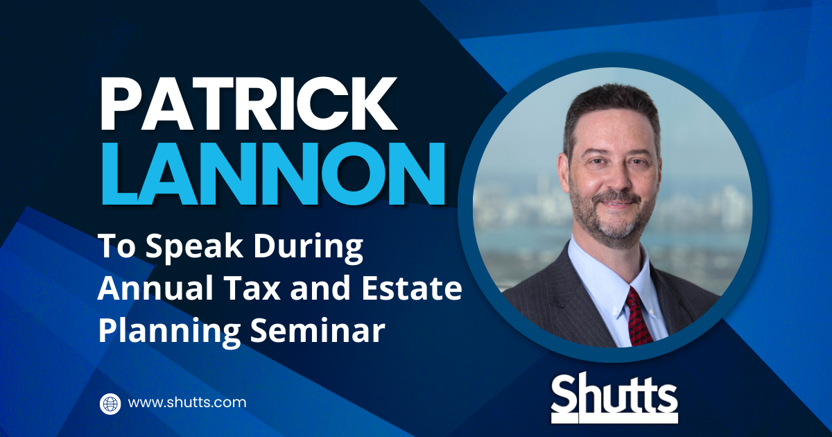 Patrick Lannon to Speak During Annual Tax and Estate Planning Seminar