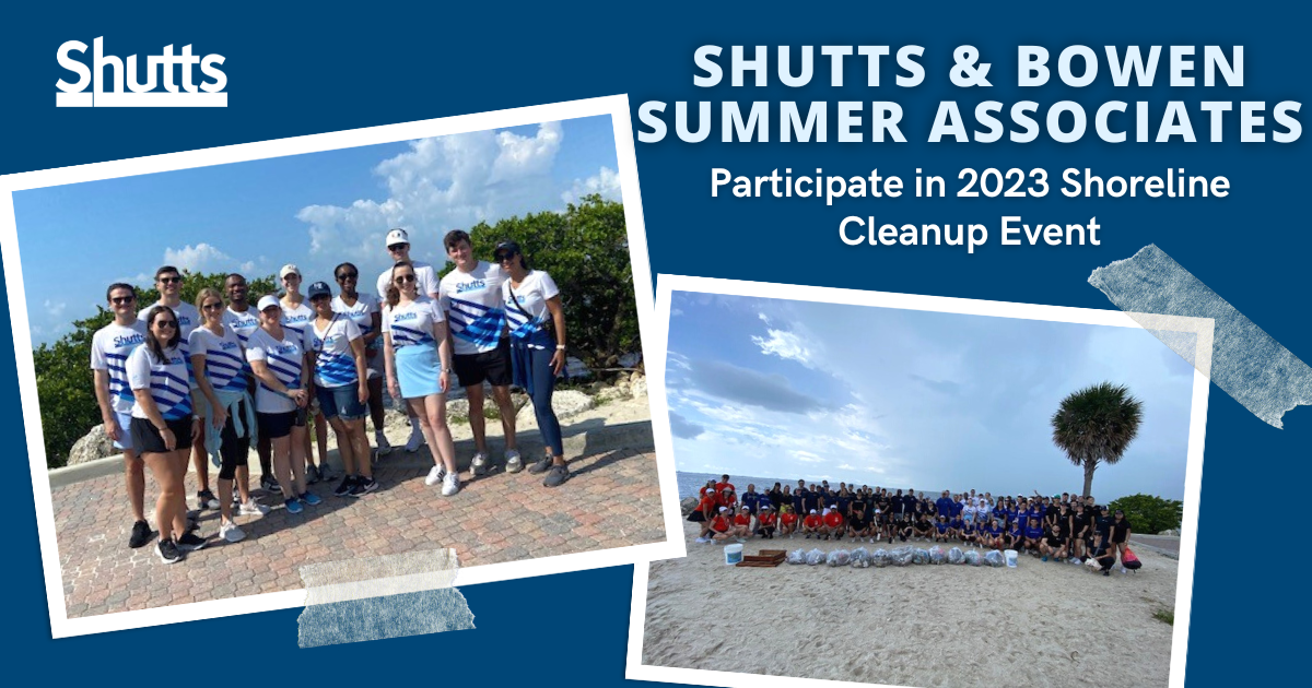Shutts & Bowen Summer Associates Participate in 2023 Shoreline Cleanup Event