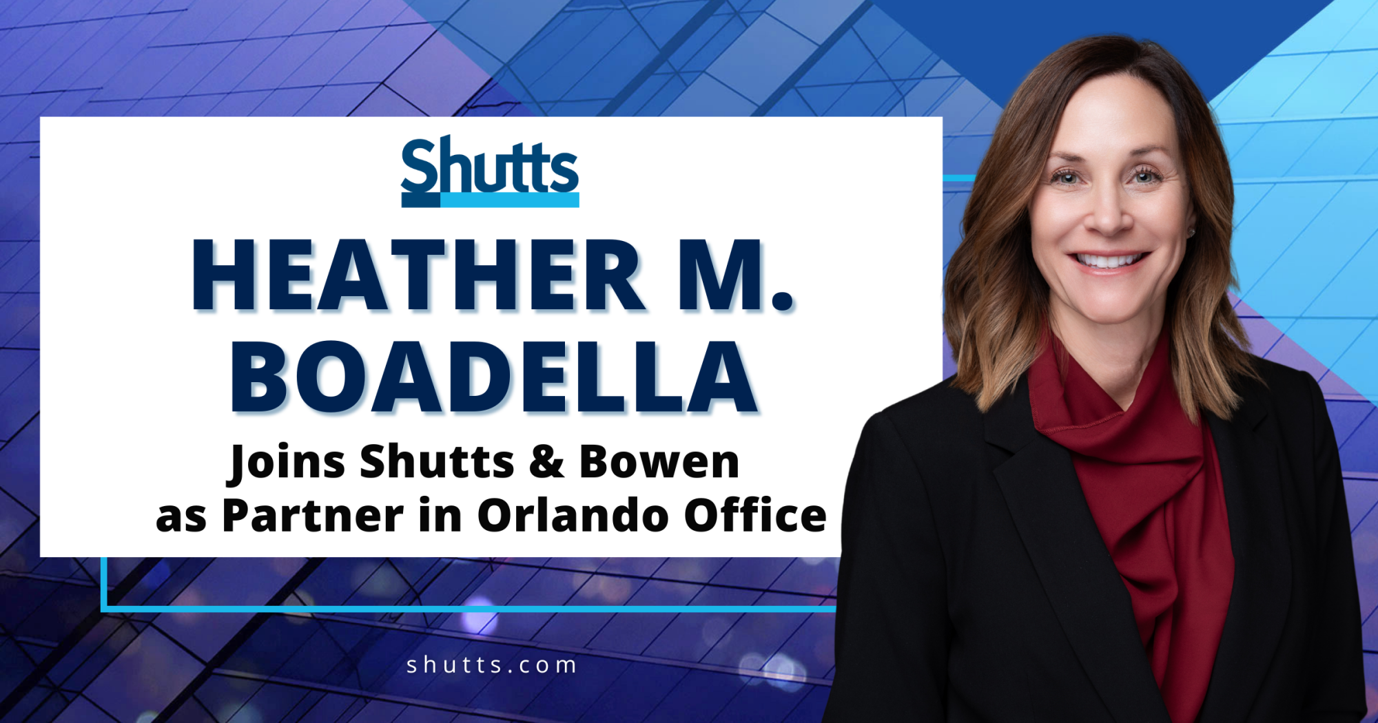Heather M. Boadella Joins Shutts & Bowen as Partner in Orlando Office Heather M. Boadella Joins Shutts & Bowen as Partner in Orlando Office