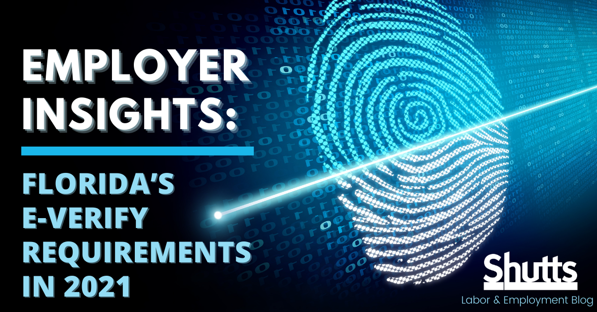 Employer Insights: Florida's E-Verify Requirements in 2021: Shutts & Bowen  LLP