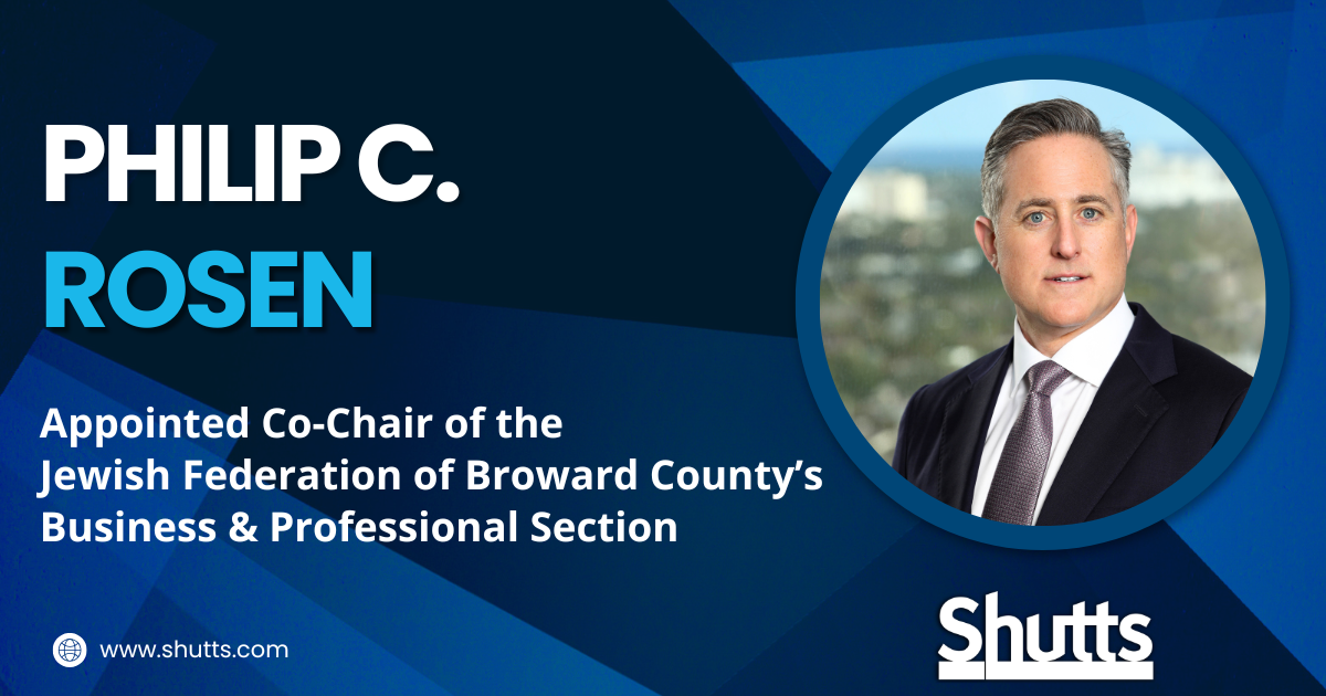 Philip C. Rosen Appointed Co-Chair of the Jewish Federation of Broward ...